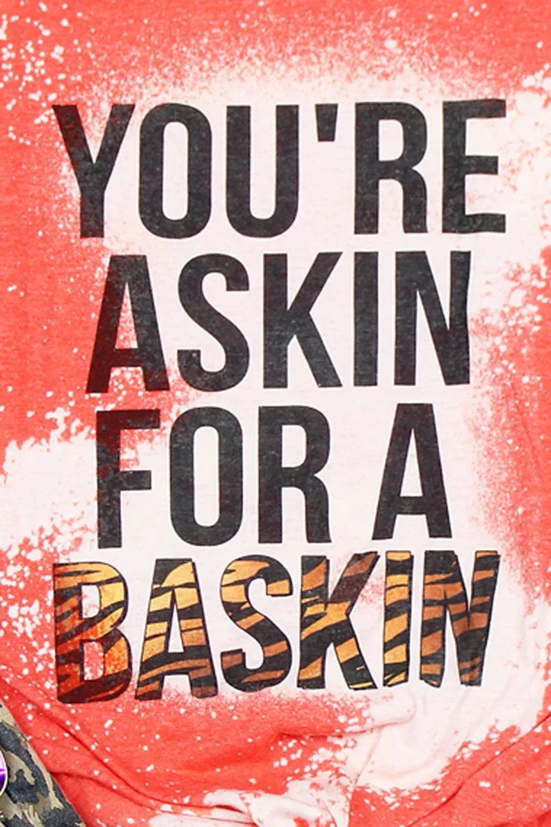 Bleached You're Askin For A Baskin Unisex Poly-Rich Blend Tee