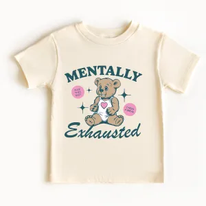 Mentally Exhausted BabyTee Shirt - CLEARANCE