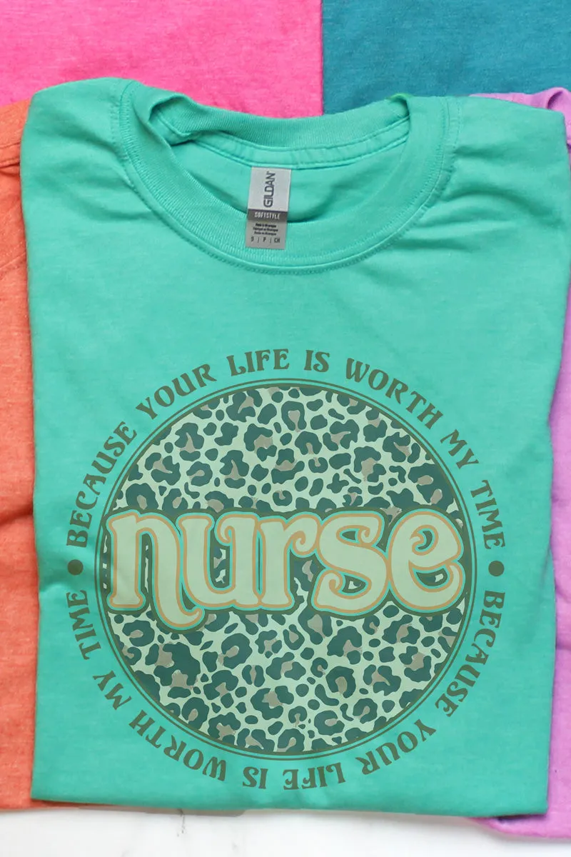 Nurse Your Life Is Worth My Time Softstyle Adult T-Shirt