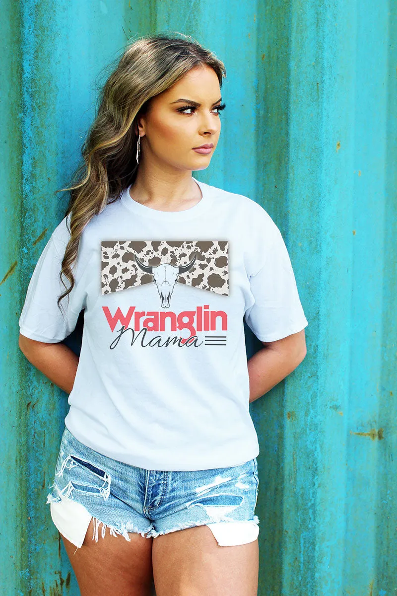Wranglin Mama Dri-Power 50/50 Tee